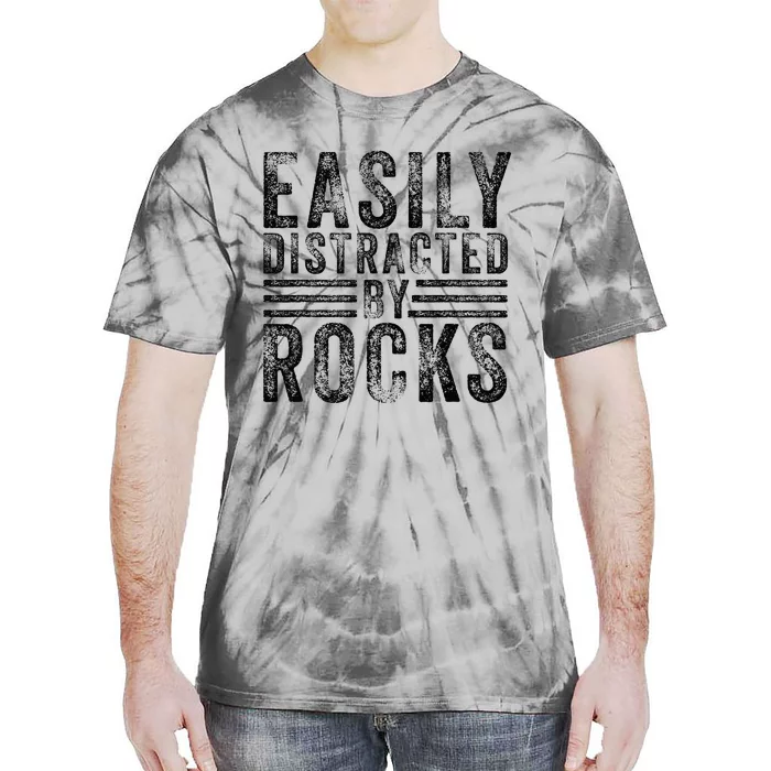 Easily Distracted By Rocks Geology Stone Lover Funny Vintage Tie-Dye T-Shirt