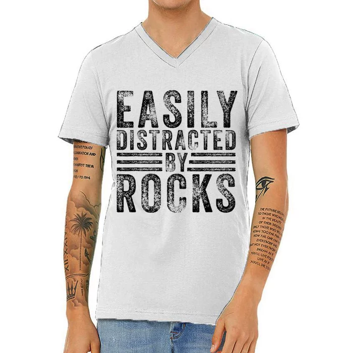 Easily Distracted By Rocks Geology Stone Lover Funny Vintage V-Neck T-Shirt