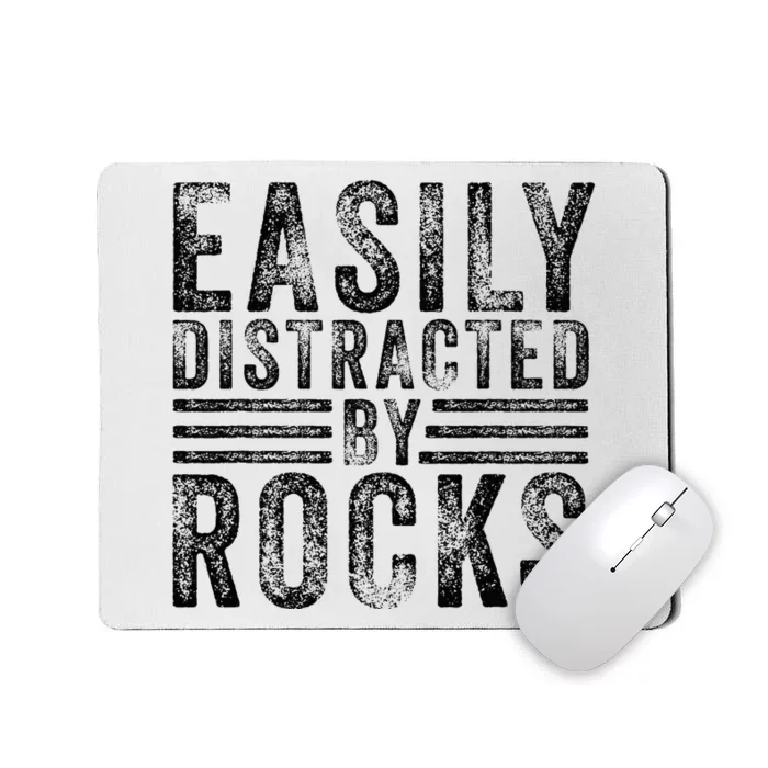 Easily Distracted By Rocks Geology Stone Lover Funny Vintage Mousepad