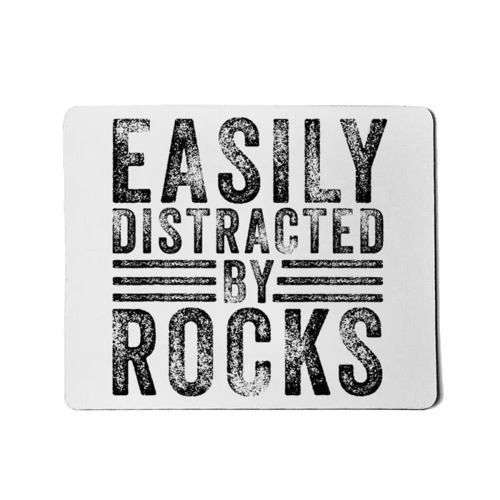 Easily Distracted By Rocks Geology Stone Lover Funny Vintage Mousepad