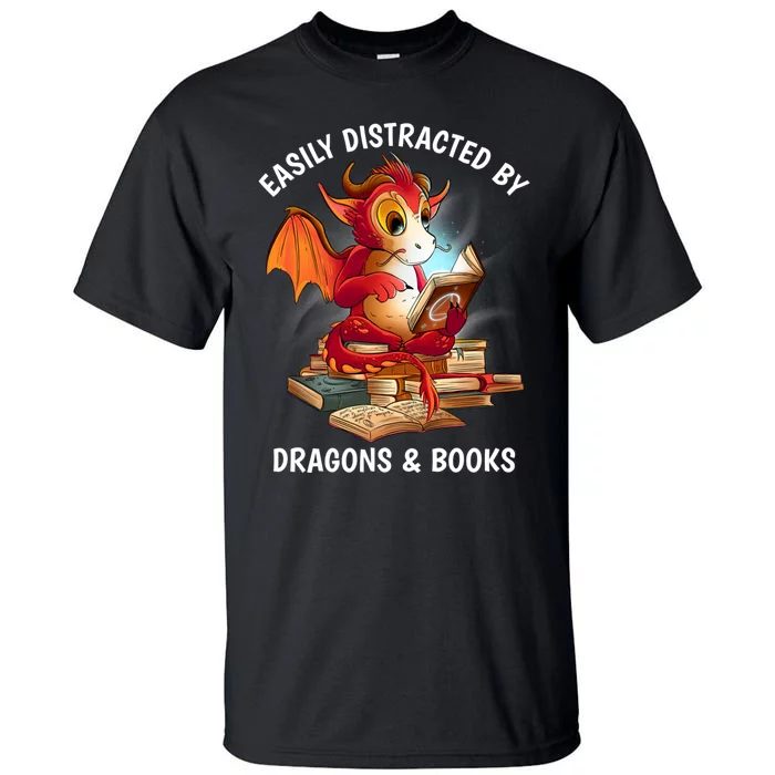 Easily Distracted By Dragons And Books Nerd Dragon Tall T-Shirt