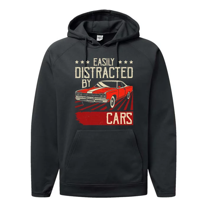 Easily Distracted By Cars Classic Muscle Car Guy Car Lover Performance Fleece Hoodie