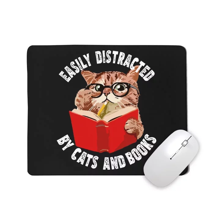 Easily Distracted by Cats and Books Funny Cat & Book Lover Mousepad