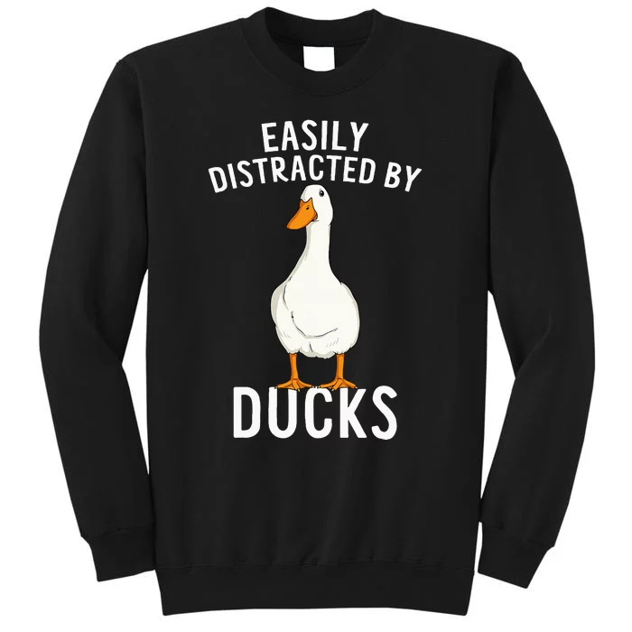 Easily Distracted By Ducks Funny Duck Lover Tall Sweatshirt