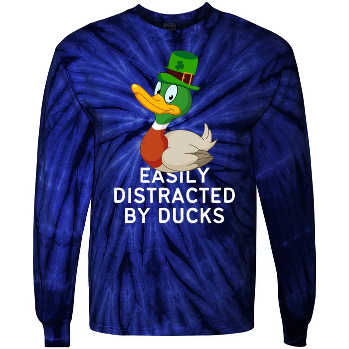 Easily Distracted By Ducks Funny St Patrick Day Tie-Dye Long Sleeve Shirt