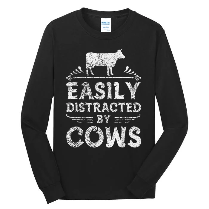 Easily Distracted By Cows Funny Cow Farmer Gifts Tee Tall Long Sleeve T-Shirt