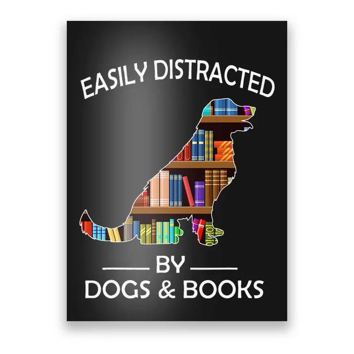 Easily Distracted By Dogs & Books Funny Golden Retriever Poster