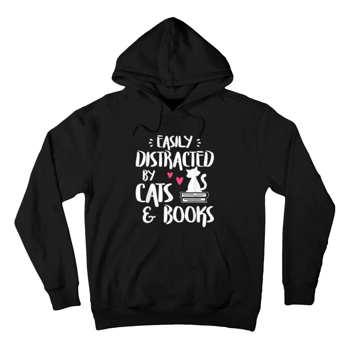 Easily Distracted By Cats And Books Cat & Book Lover Hoodie