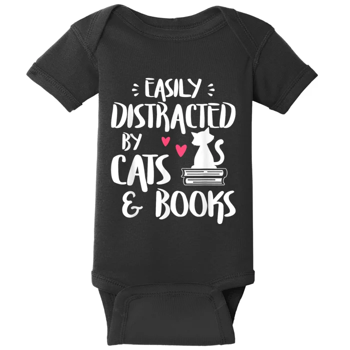 Easily Distracted By Cats And Books Cat & Book Lover Baby Bodysuit