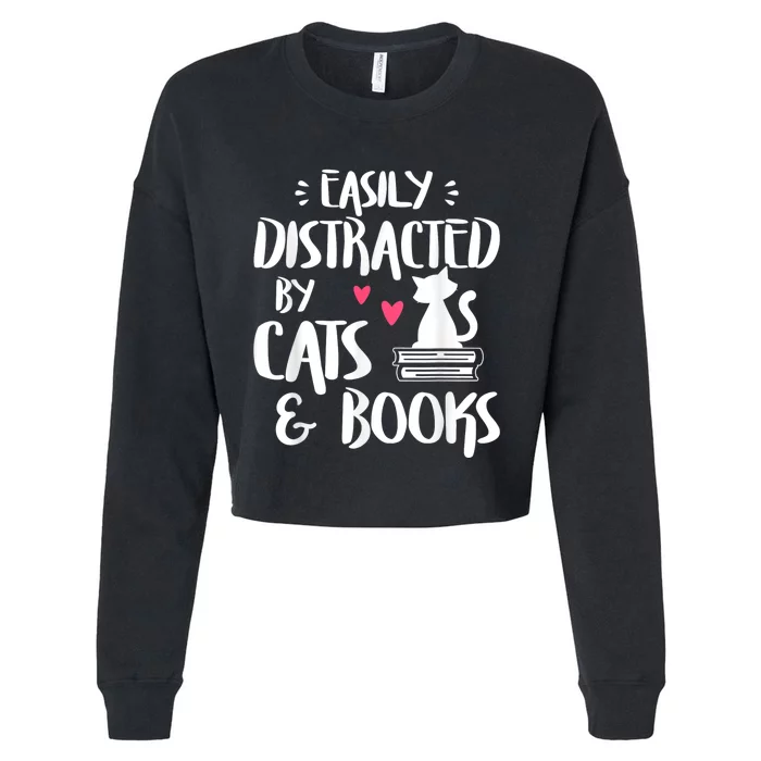 Easily Distracted By Cats And Books Cat & Book Lover Cropped Pullover Crew