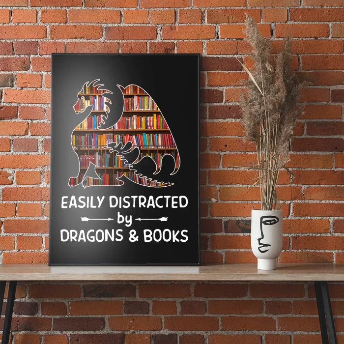 Easily Distracted By Dragon And Books Nerds Meaningful Gift Poster