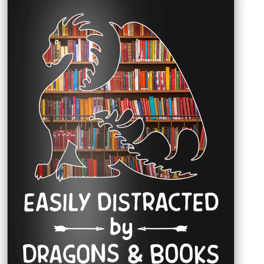 Easily Distracted By Dragon And Books Nerds Meaningful Gift Poster