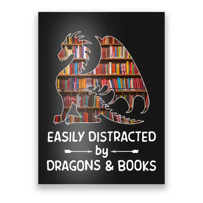 Easily Distracted By Dragon And Books Nerds Meaningful Gift Poster