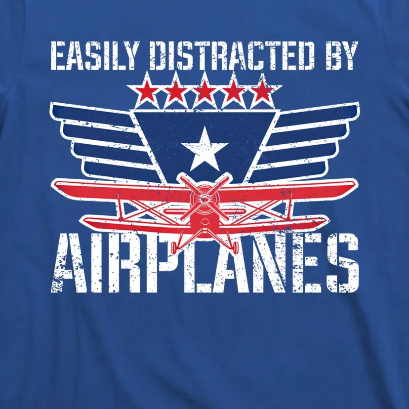 Easily Distracted By Airplanes For Pilot Pun And Plane Humor Funny Gift T-Shirt