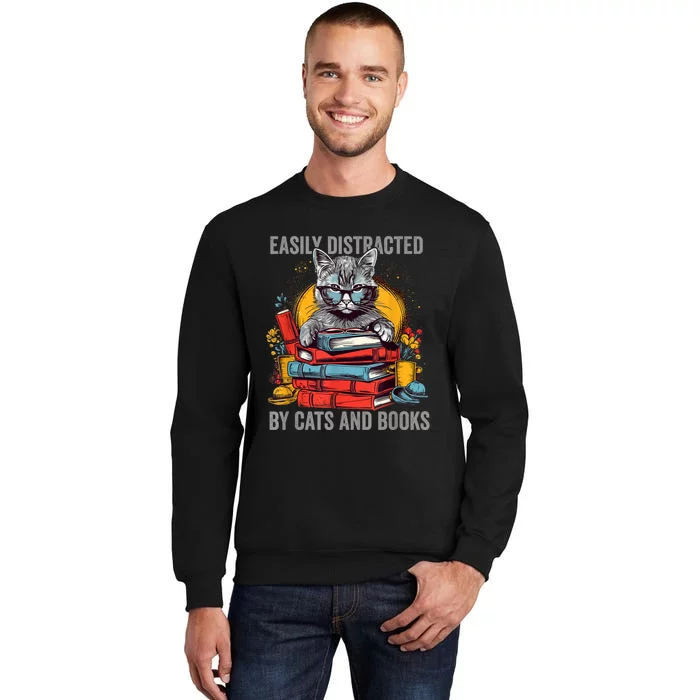 Easily Distracted By Cats And Books Book Lovers Tall Sweatshirt