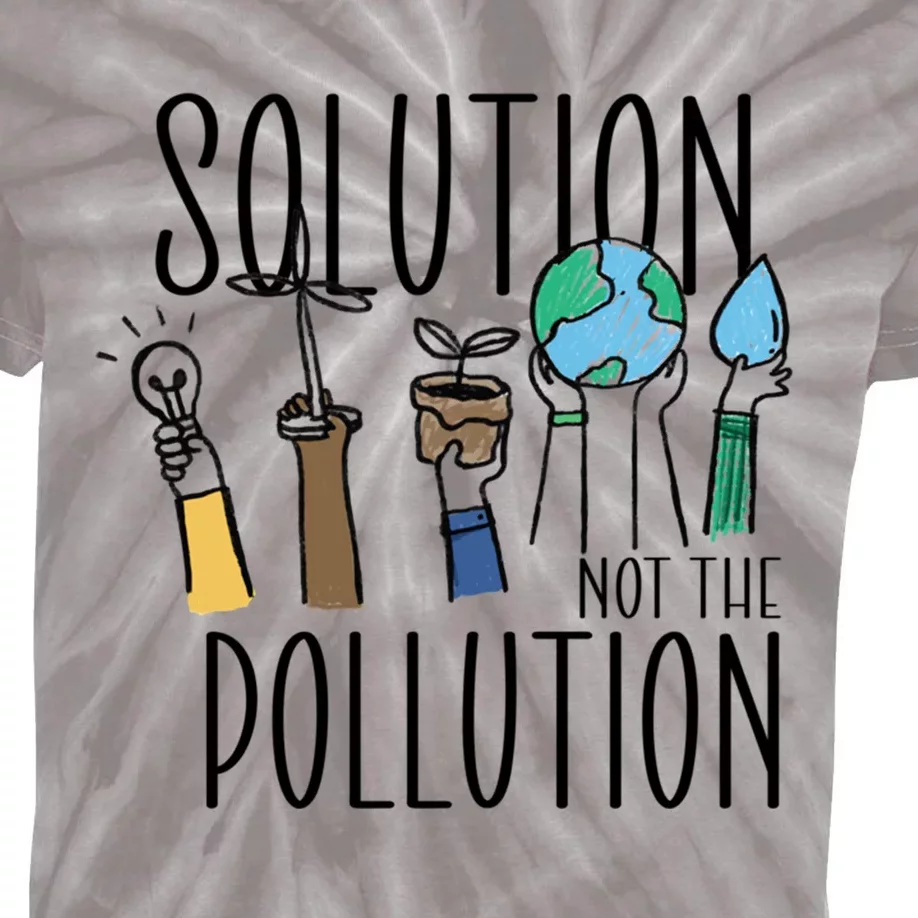 Earth Day Be Part Of The Solution Not Pollution Environt Gift Kids Tie-Dye T-Shirt