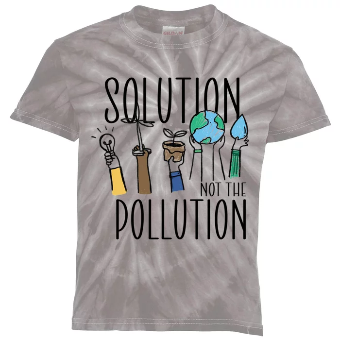 Earth Day Be Part Of The Solution Not Pollution Environt Gift Kids Tie-Dye T-Shirt