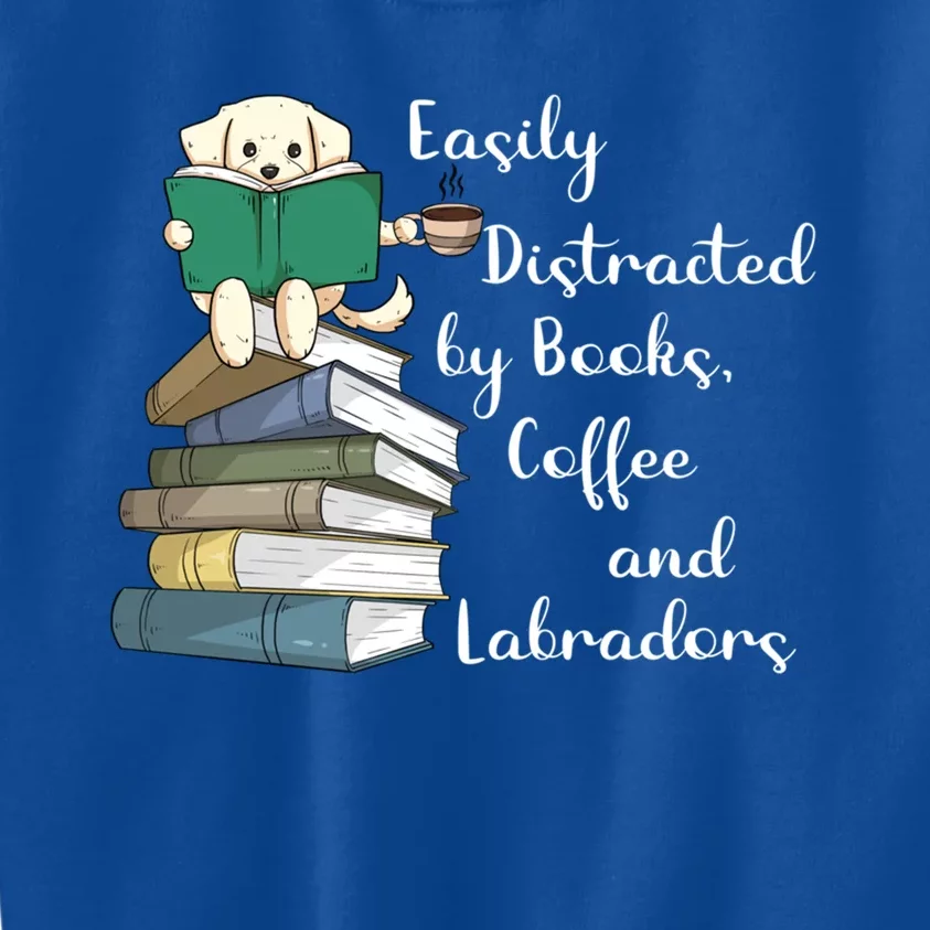 Easily Distracted By Books Coffee Labs Labrador Dog Lover Funny Gift Kids Sweatshirt