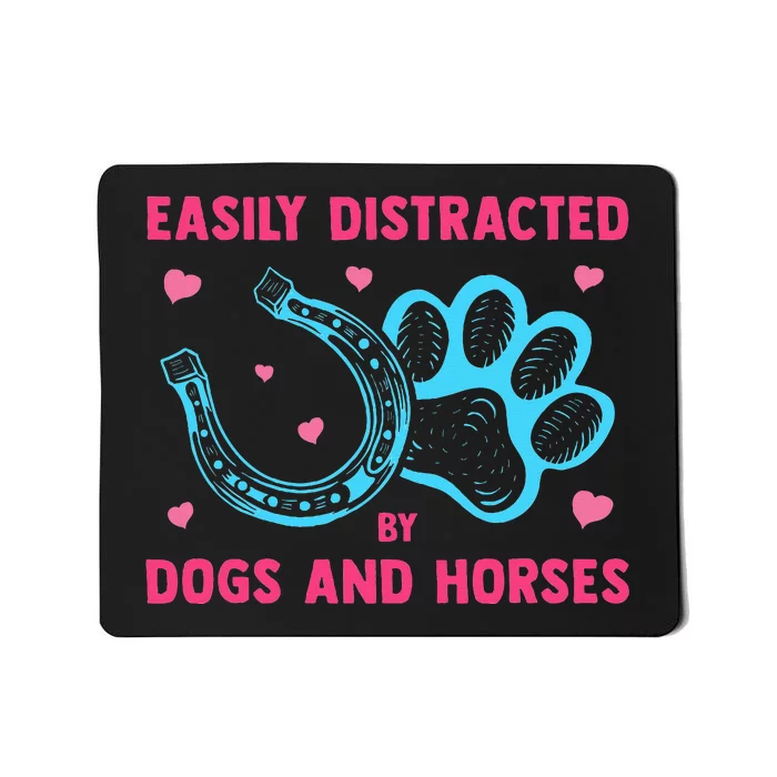 Easily Distracted By Dogs And Horses Funny Farm Animal Lover Mousepad