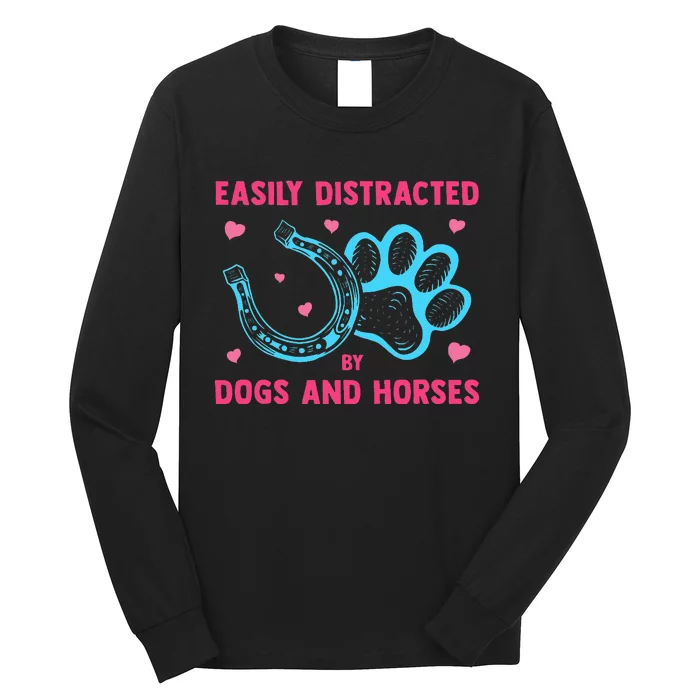 Easily Distracted By Dogs And Horses Animal Lover Long Sleeve Shirt