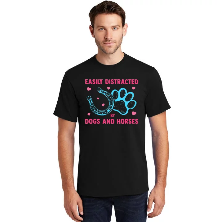 Easily Distracted By Dogs And Horses Animal Lover Tall T-Shirt