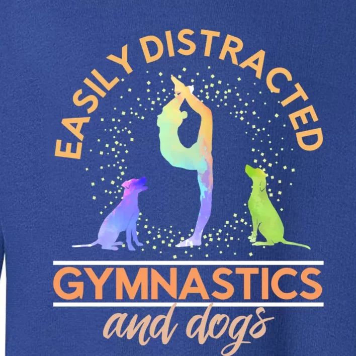 Easily Distracted By Gymnastics And Dogs Tumbling Gymnast Gift Toddler Sweatshirt