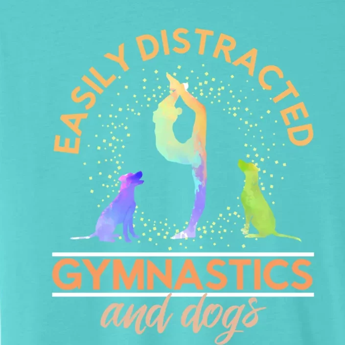 Easily Distracted By Gymnastics And Dogs Tumbling Gymnast Gift ChromaSoft Performance T-Shirt