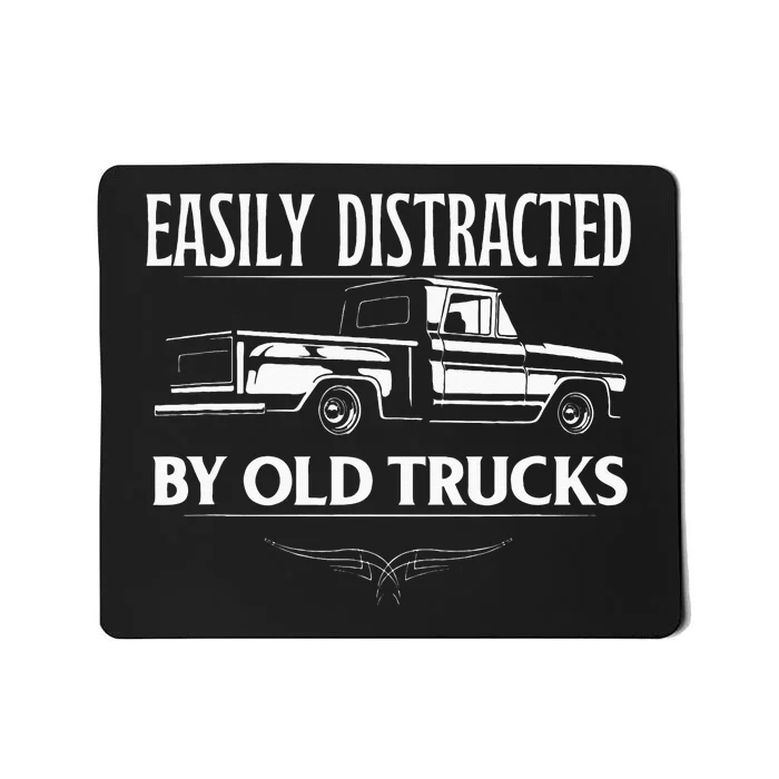 Easily Distracted By Old Pick Up Trucks Classic Pickup Mousepad