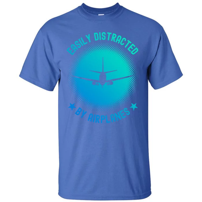 Easily Distracted By Airplanes Funny Flying Plane Gift Tall T-Shirt