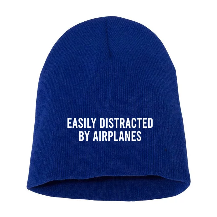 Easily Distracted By Airplanes Funny Pilot Gift Short Acrylic Beanie