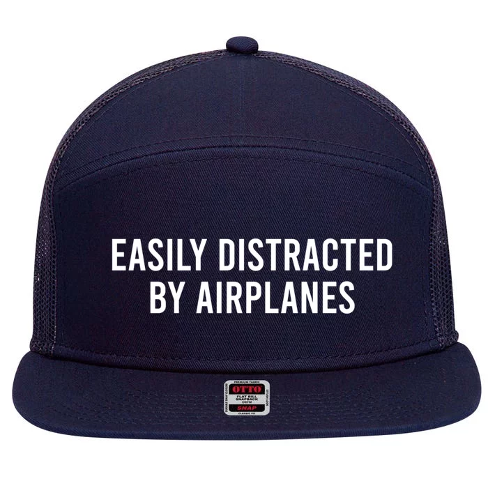 Easily Distracted By Airplanes Funny Pilot Gift 7 Panel Mesh Trucker Snapback Hat