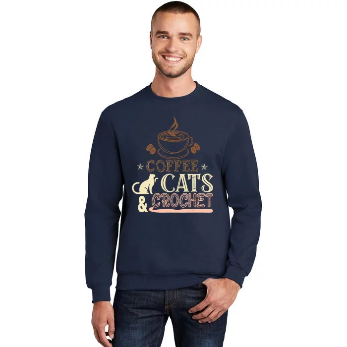 Easily Distracted By Crochet And Coffee Crochet Cats Lovers Tall Sweatshirt