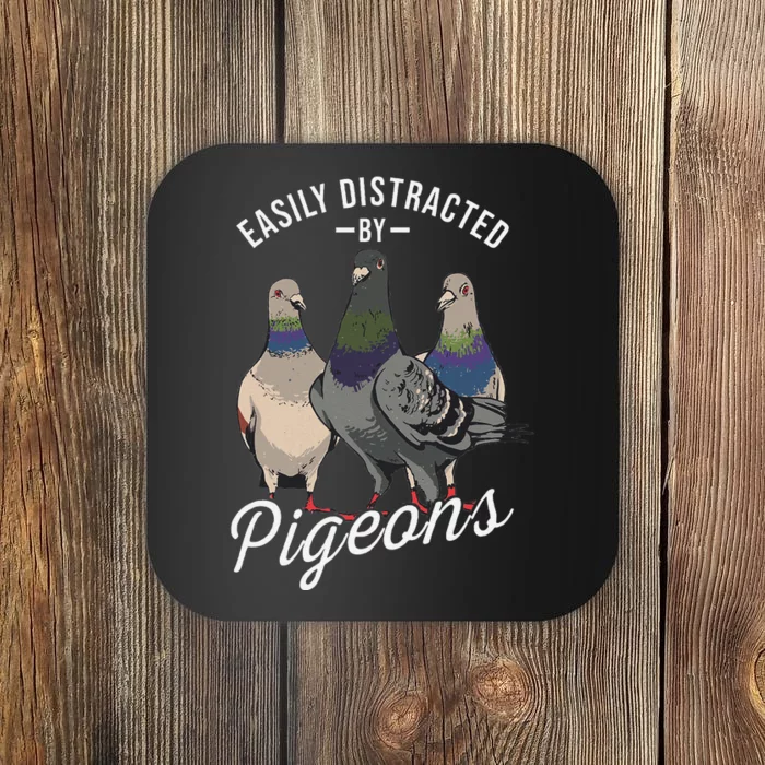 Easily Distracted By Pigeons Pigeon Lover Coaster