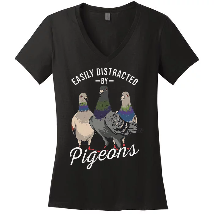 Easily Distracted By Pigeons Pigeon Lover Women's V-Neck T-Shirt