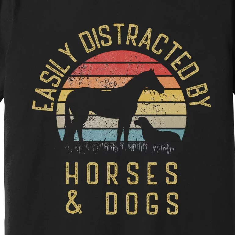 Easily Distracted By Horses And Dogs I Like Heart Horse Dog Premium T-Shirt