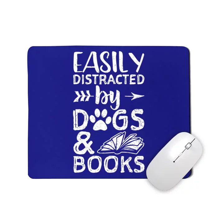 Easily Distracted By Dogs And Books Funny Gift Dog Mom Cool Gift Mousepad