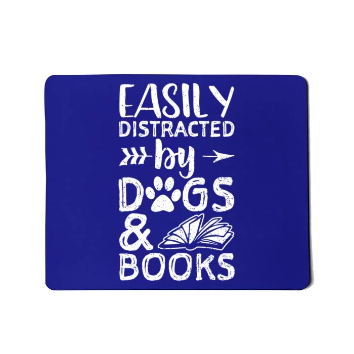 Easily Distracted By Dogs And Books Funny Gift Dog Mom Cool Gift Mousepad