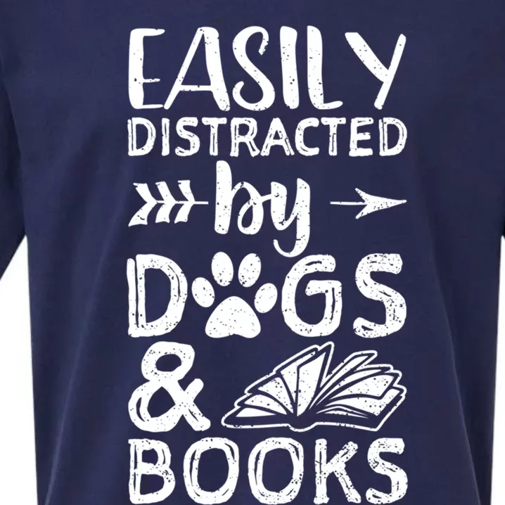 Easily Distracted By Dogs And Books Funny Gift Dog Mom Cool Gift Sueded Cloud Jersey T-Shirt