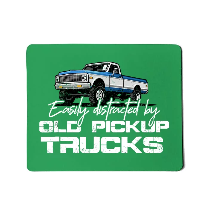 Easily Distracted By Old Pickup Trucks For Retro Mousepad