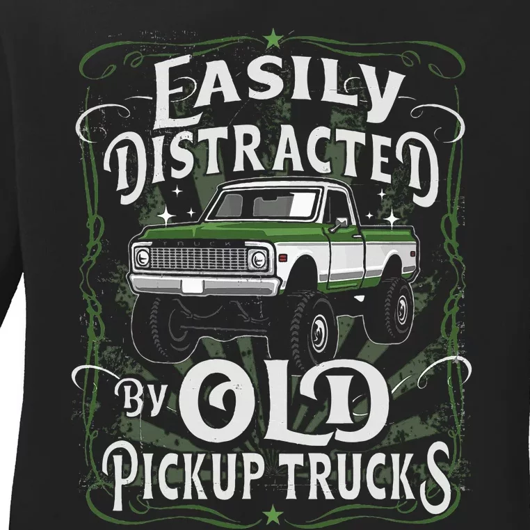 Easily Distracted By Old Pickup Trucks Ladies Long Sleeve Shirt