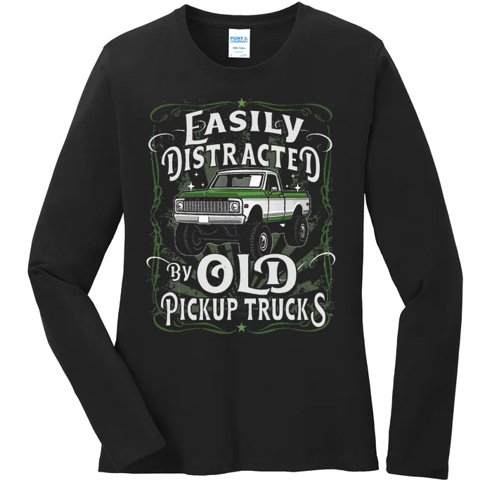 Easily Distracted By Old Pickup Trucks Ladies Long Sleeve Shirt