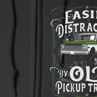 Easily Distracted By Old Pickup Trucks Full Zip Hoodie