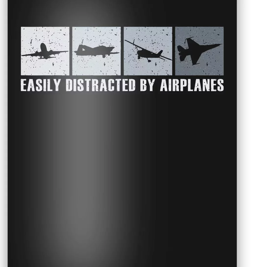 Easily Distracted By Airplanes Pilot Aviation Plane Lover Poster