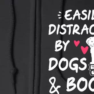 Easily Distracted By Dogs And Books Dog & Book Lover Full Zip Hoodie