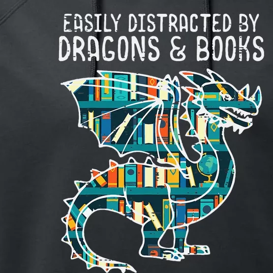 Easily Distracted By Dragons Books Funny Reading Bookworm Performance Fleece Hoodie