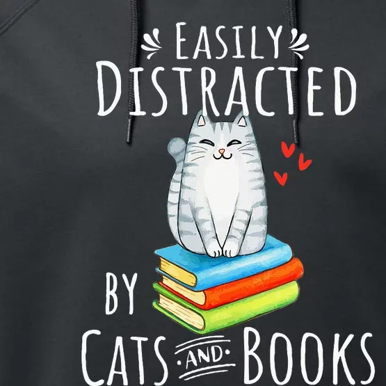 Easily Distracted By Cats And Books Performance Fleece Hoodie