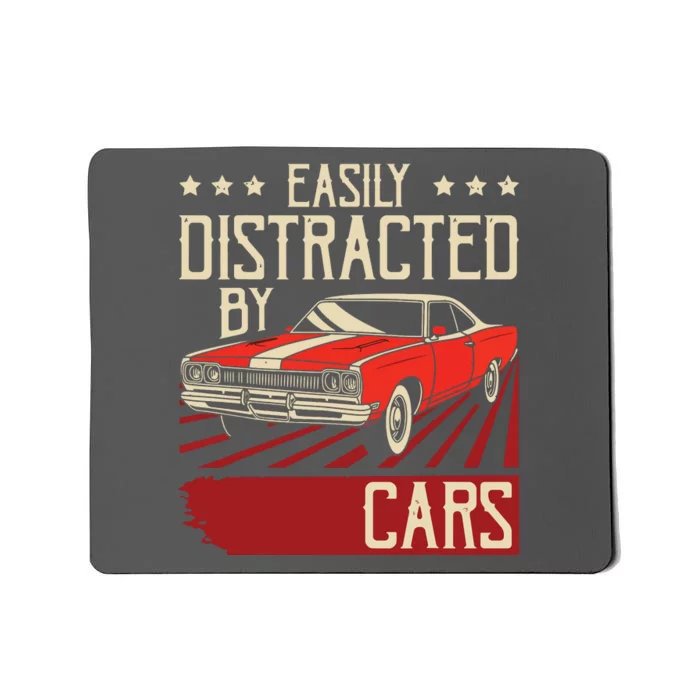 Easily Distracted By Cars Classic Muscle Car Guy Car Lover Mousepad