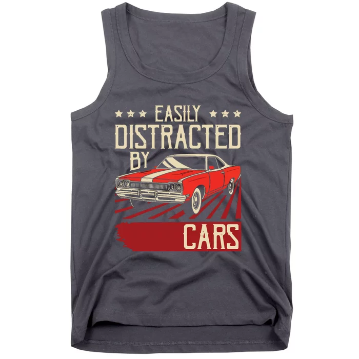 Easily Distracted By Cars Classic Muscle Car Guy Car Lover Tank Top