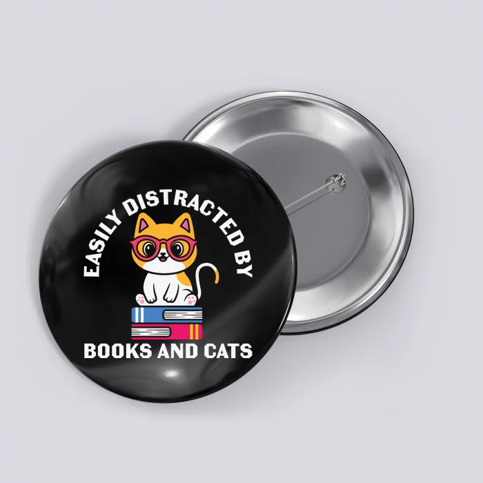 Easily Distracted By Books And Cats Humor Button