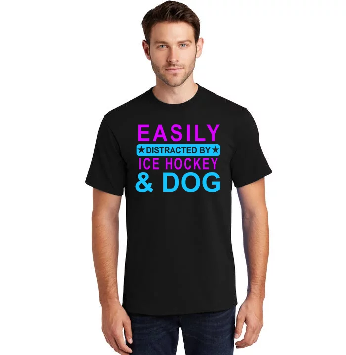 Easily Distracted By Ice Hockey And Dog Tall T-Shirt